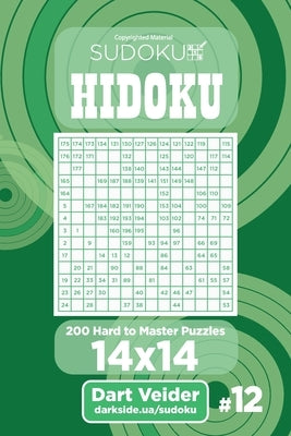 Sudoku Hidoku - 200 Hard to Master Puzzles 14x14 (Volume 12) by Veider, Dart