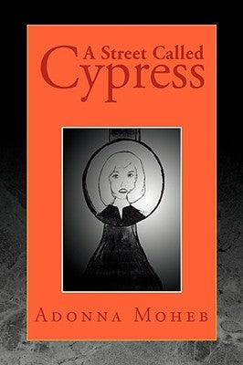 A Street Called Cypress by Moheb, Adonna
