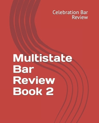 Multistate Bar Review Book 2 by Bar Review LLC, Celebration