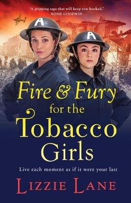 Fire and Fury for the Tobacco Girls by Lane, Lizzie