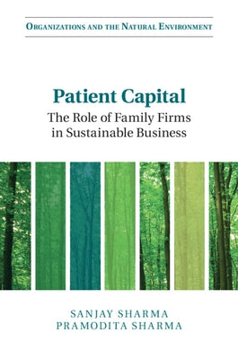Patient Capital: The Role of Family Firms in Sustainable Business by Sharma, Sanjay