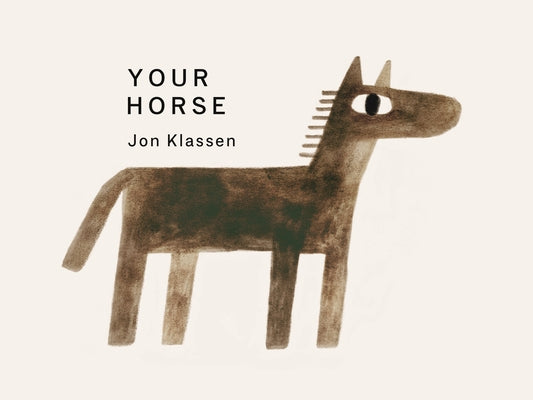Your Horse by Klassen, Jon