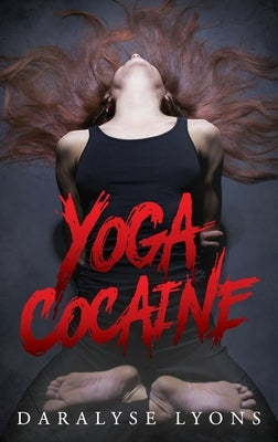 Yoga Cocaine by Lyons, Daralyse