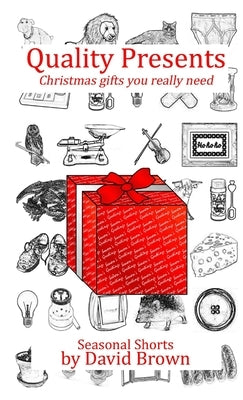 Quality Presents by Brown, David