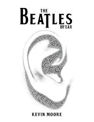 The Beatles By Ear by Moore, Kevin