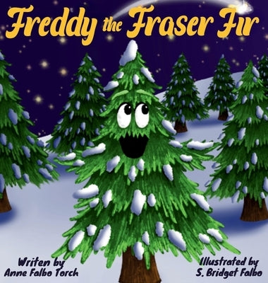 Freddy the Fraser Fir by Torch, Anne