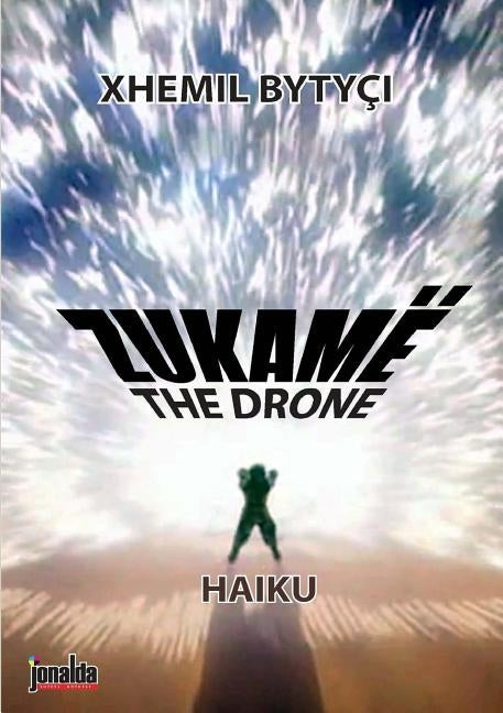 THE DRONE - Haiku - by Bytyçi, Xhemil