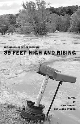 The Gasconade Review Presents: 39 Feet High and Rising by Ryberg, Jason