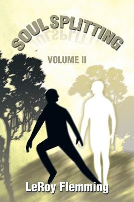 Soulsplitting: Volume II by Flemming, Leroy