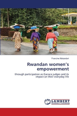 Rwandan women's empowerment by Mukandori, Francine