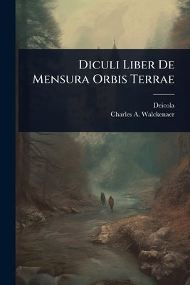 Diculi Liber De Mensura Orbis Terrae by (Hibernicus), Deicola