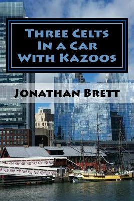Three Celts In A Car With Kazoos by Brett, Jonathan