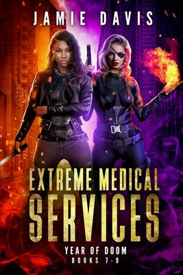 Extreme Medical Services Volumes 7-9 by Davis, Jamie
