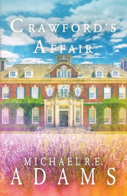 Crawford's Affair by Adams, Michael R. E.