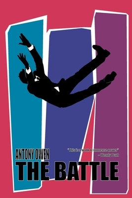 The Battle by Owen, Antony