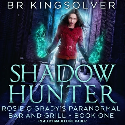 Shadow Hunter by Kingsolver, B. R.