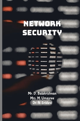 Network Security: Step by Step Tutorials by D, Balakrishnan