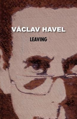 Leaving (Havel Collection) by Havel, Vaclav