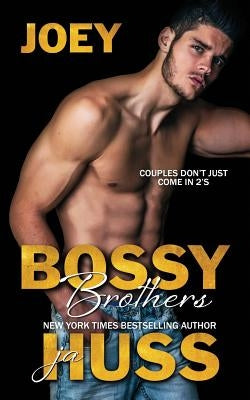 Bossy Brothers: Joey by Huss, Ja