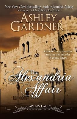 The Alexandria Affair by Gardner, Ashley