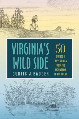 Virginia's Wild Side by Badger, Curtis J.