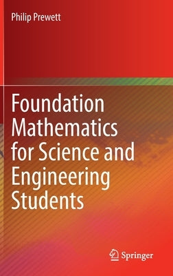 Foundation Mathematics for Science and Engineering Students by Prewett, Philip