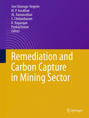 Remediation and Carbon Capture in Mining Sector by Marrugo-Negrete, José