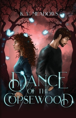 Dance of the Copsewood by Meadows, K. V.