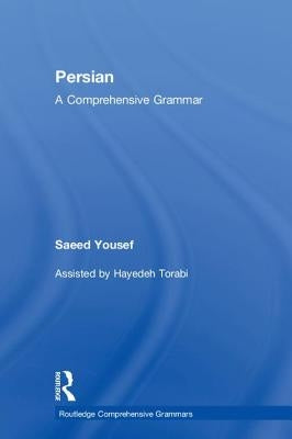 Persian: A Comprehensive Grammar by Yousef, Saeed