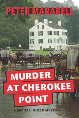 Murder at Cherokee Point by Marabell, Peter