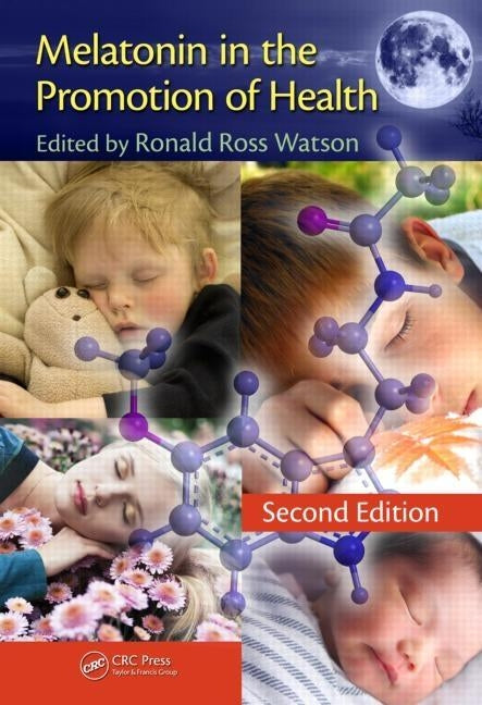 Melatonin in the Promotion of Health by Watson, Ronald Ross