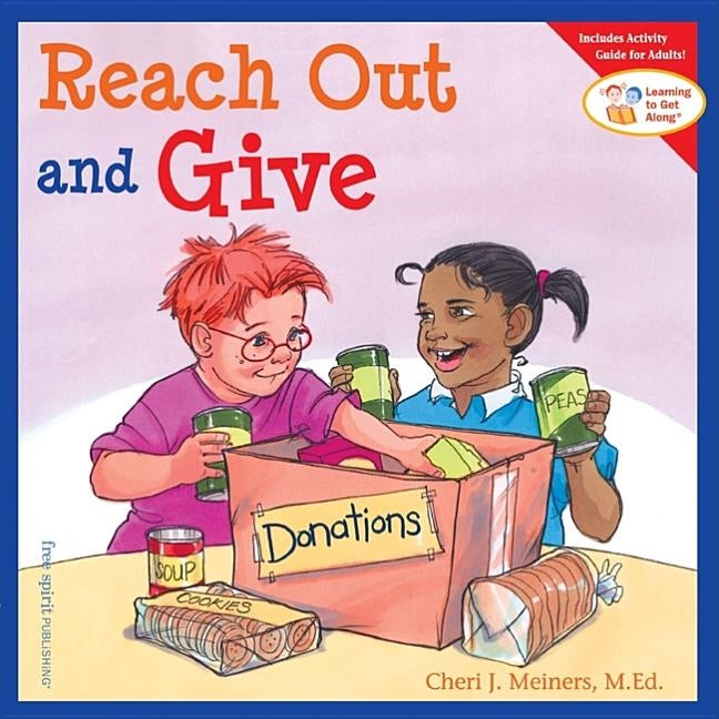 Reach Out and Give by Meiners, Cheri J.