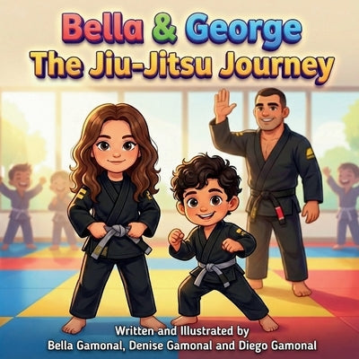 Bella & George: The Jiu-Jitsu Journey by Gamonal, Bella