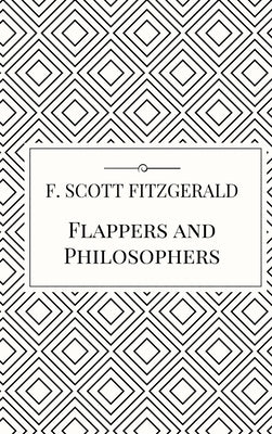 Flappers and Philosophers by Fitzgerald, F. Scott