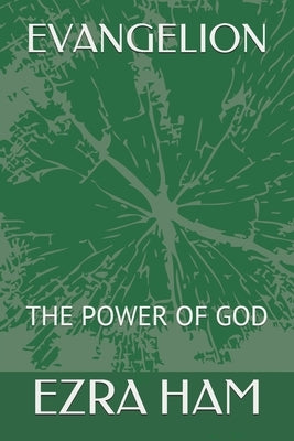 Evangelion: The Power of God by Ham, Ezra