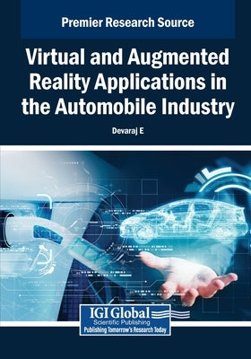 Virtual and Augmented Reality Applications in the Automobile Industry by E, Devaraj