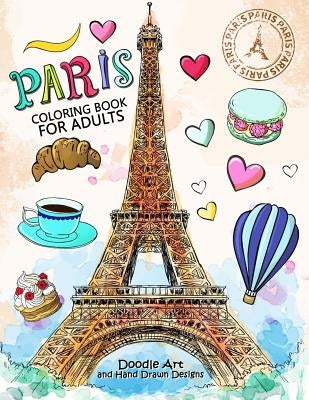 Paris Coloring Book for Adults: Stress Relieving France coloring book by Balloon Publishing