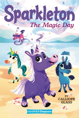 Sparkleton: The Magic Day by Glass, Calliope