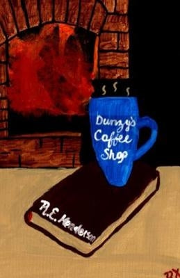 Dunzy's Coffee Shop by Henderson, R. E.
