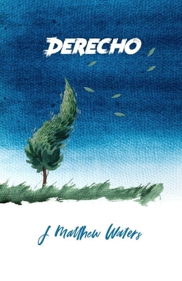 Derecho by Waters, J. Matthew