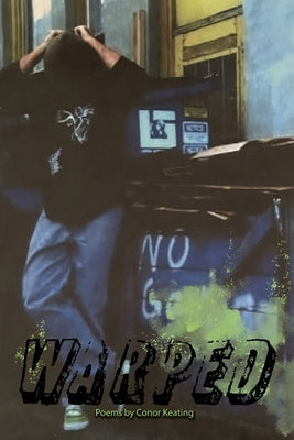 Warped by Keating, Conor