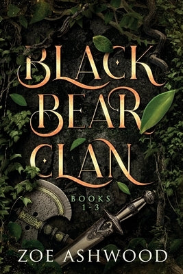 The Black Bear Clan: Books 1-3 by Ashwood, Zoe