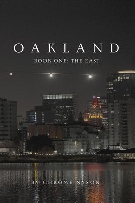 Oakland - Book One: The East by Nyson, Chrome