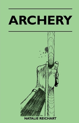 Archery by Reichart, Natalie