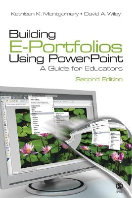 Building E-Portfolios Using PowerPoint: A Guide for Educators [With CDROM] by Nowak, Rob