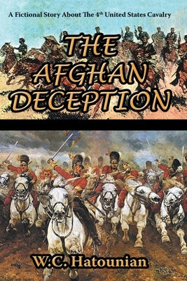 The Afghan Deception: second edition by Hatounian, William Charles