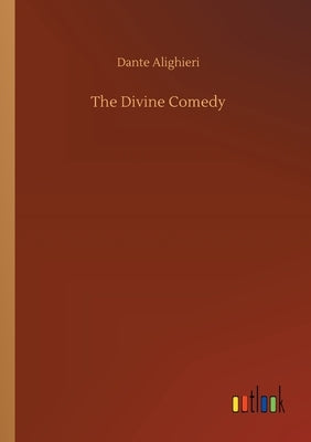 The Divine Comedy by Dante Alighieri