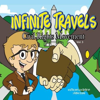 Infinite Travels: The Time Traveling Children's History Activity Book - Civil Rights Movement by Palmer, Stephen