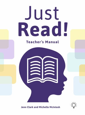 Just Read!: Teacher's Manual by Clark, Jen