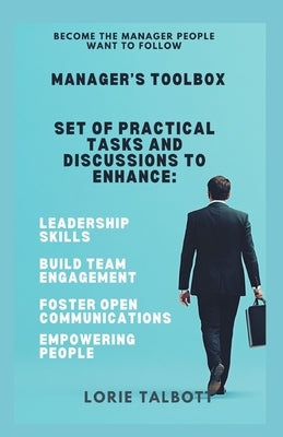 Management Toolbox: Build Stronger Teams, Inspire Growth, and Lead with Purpose by Talbott, Lorie